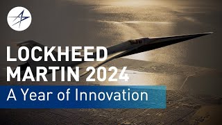 Lockheed Martin 2024 A Year of Innovation [upl. by Notserk975]