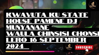 Dj munyanane 16 SEPTEMBER 2024 kuumbuza zonse Za MCP KU state house [upl. by Notsruht]