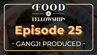 Food and Fellowship  Ep 25  Gangji Produced [upl. by Spillihp]