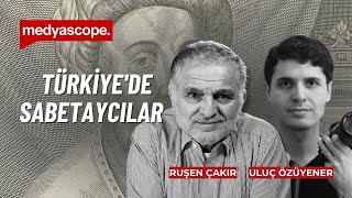 Türkiyede Sabetaycı olmak  Ruşen Çakır ve Uluç Özüyener yorumluyor [upl. by Derfniw]