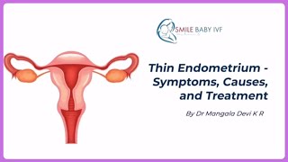 endometrium Thin Endometrium Its Symptoms Causes and Treatment DrMangala Devi K R [upl. by Conan843]