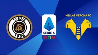 LIVE SPEZIA VS HELLAS VERONA SERIE A CON TELECRONACA [upl. by Eirelam]