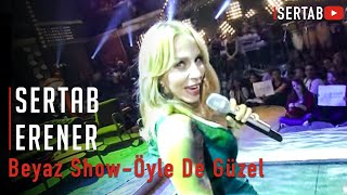 Sertab Erener  Beyaz Show  Öyle De Güzel [upl. by Florry554]