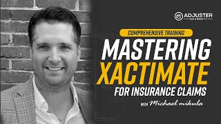 🏠 Mastering Xactimate for Insurance Claims  Comprehensive Training 📝  Adjuster University [upl. by Annua318]