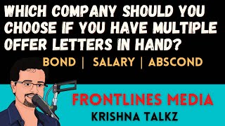 Having Multiple Offers in HandWhich one to Choose  Krishna Talkz  Frontlines Media [upl. by Garlen]