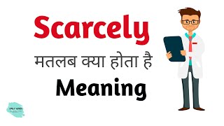 Scarcely meaning in hindi  Scarcely ka Kya Matlab hota hai  Daily use English words [upl. by Viens]