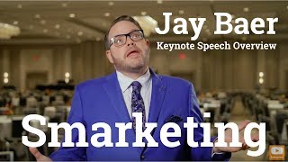 Overview Smarketing  Align Sales and Marketing to Achieve HyperGrowth  Keynote Speaker Jay Baer [upl. by Endo]