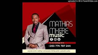 Mathias MhereEmmanuelPanogara Nyasha Album [upl. by Adriel]