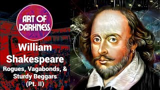 William Shakespeare Rogues Vagabonds amp Sturdy Beggars Pt II [upl. by Niwhsa]