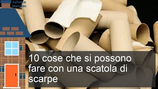 10 cose che si possono fare con una scatola di scarpe [upl. by Gee]