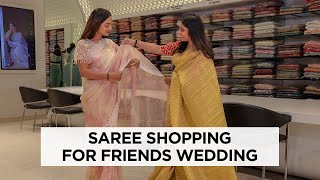 Wedding Saree Shopping for Friends Wedding  Sangeet Saree Wedding Saree [upl. by Adena785]