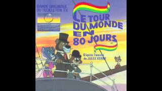 Le Tour du Monde en 80 jours Générique [upl. by Eityak]