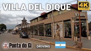 VILLA DEL DIQUE CENTRO Sierras de Cordoba driving INVIERNO 2024 TOUR VIRTUAL 4K UHD  ARGENTINA [upl. by Irah]