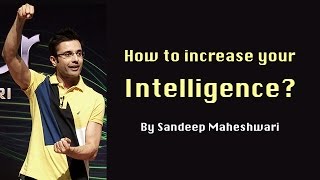 How to increase your Intelligence By Sandeep Maheshwari I Hindi [upl. by Fabrin]