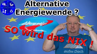 EUWahl Das wollt ihr nicht wirklich Alternative Energiewende mal zu Ende gedacht [upl. by Prinz209]