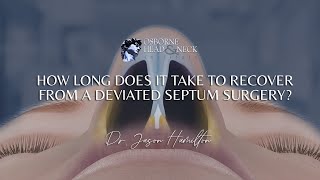 How long is the recovery from a deviated septum surgery [upl. by Novyart]