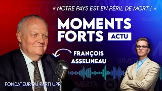 François ASSELINEAU  quotNotre pays est en péril de mort quot Moments Forts [upl. by Strohl187]