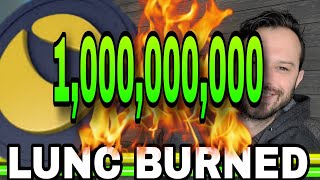 Terra Luna Classic  1 Billion LUNC Burned [upl. by Skier]