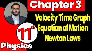 1st Year Physics Chapter 3  Velocity Time Graph  11th Class Physics Chapter 3 [upl. by Rus619]