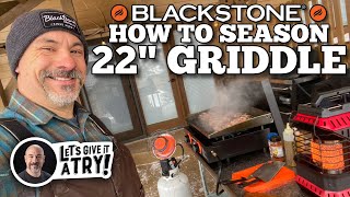 How to Season a New Blackstone 22 inch Griddle [upl. by Marian]