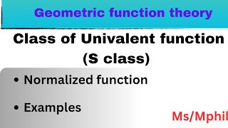 Class of Univalent function Normalized functionExamples  Geometric function theory [upl. by Dorrehs651]