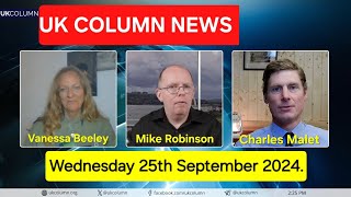 UK Column News  Wednesday 25th September 2024 [upl. by Ahtekal]