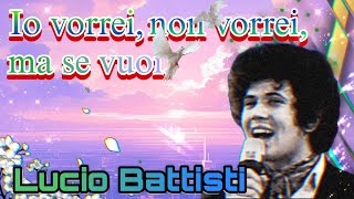 Lucio Battisti Io vorrei non vorrei ma se vuoi🌺〚𝑳𝒆𝒕𝒓𝒂 𝒆𝒏 𝒆𝒔𝒑𝒂ñ𝒐𝒍〛 [upl. by Neilson438]