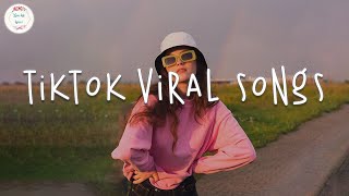 Tiktok viral songs 🍬 Trending tiktok songs  Viral hits 2022 [upl. by Nwahs591]