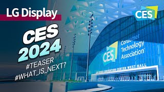 Teaser Whats NEXT Unveiling the future of displays at CES 2024 [upl. by Aitam]