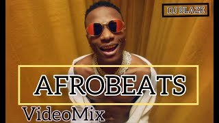 AFROBEATS 2020 VIDEO MIXTAPE DANCEHALL  PARTY MIXDJ BLAZE KENYA  NAIJA  TANZANIA  AFRICA [upl. by Hillinck296]