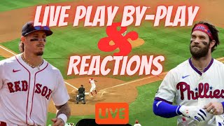 Philadelphia Phillies VS Boston Red Sox  LIVE Reactions  PlayByPlay Phillies RedSox [upl. by Aniaz]