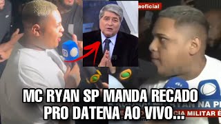 MC RYAN SP MANDA RECADO pro DATENA AO VIVO… [upl. by Yukio]