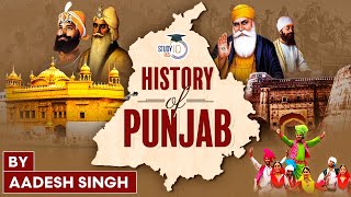 The Complete History of Punjab From Ancient to Modern Times for UPSC  General Studies  StudyIQ [upl. by Joelynn543]