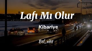 Kibariye  Lafı Mı Olur  sözleri [upl. by Adia]