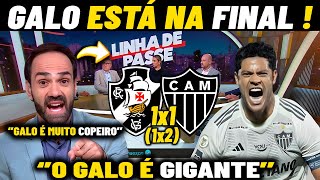 IMPRENSA DE BOCA ABERTA COM O GALO  GALO NA FINAL VASCO 1 X 1 ATLÉTICO NOTICIAS DO GALO HOJE [upl. by Auhso]