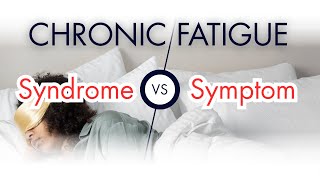 Chronic fatigue Syndrome Vs Symptom [upl. by Adnhoj]