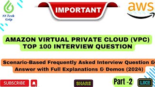 AWS VPC Top 100 most important scenario based Most Asked interview Questions amp Answers Part2 [upl. by Akerdna]