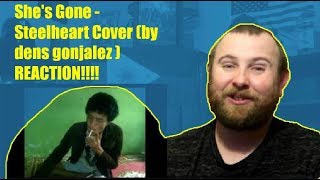 Shes Gone  Steelheart Cover by dens gonjalez  REACTION Indonesia with more talent [upl. by Fredrika]