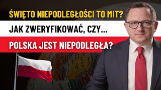 Czy Polska Już STRACIŁA NIEPODLEGŁOŚĆ Czym Jest 11 Listopada [upl. by Harat]