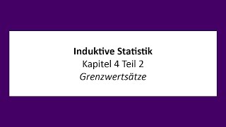 Induktive Statistik  K4T2  Grenzwertsätze [upl. by Emya]