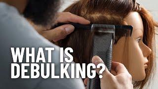 Barber Terminology What is DEBULKING [upl. by Amak909]