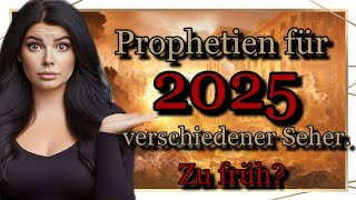 Prophetien für 2025 Netzfunde die mir das Fürchten lehren könnten [upl. by Alethia]