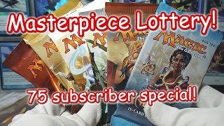 MASTERPIECE LOTTERY 75 subscriber Magic The Gathering pack opening special [upl. by Nevs]