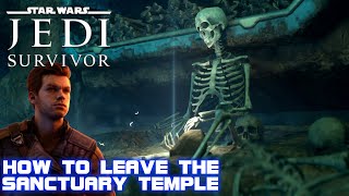 Star Wars Jedi Survivor  How To Leave Sanctuary Temple Exit If Your Stuck [upl. by Zerimar]