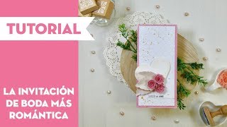 Cómo hacer una invitación de boda romántica ⎜PEGA PAPEL O TIJERAS [upl. by Hayes525]