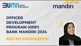 Officer Development Program ODP Bank Mandiri 2024  Biggest Achivement  Aisyah Khumaeroh [upl. by Ahsaten]