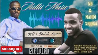 Oromo Music by NB Dire and Mahdi Xiqqaa “iLiillii remix [upl. by Jeannie]