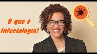 O que é a infectologia Quando devemos ver um Infectologista [upl. by Thebazile]