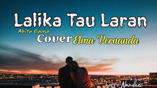 Lalika Tau LaranAbito Gama CoverElma VernandaVideo Lirik 🎶🇹🇱 [upl. by Ashil]