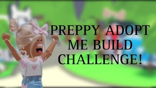 PREPPY ADOPT ME BUILD CHALLENGE COLLAB WITH IlovePokemonGamer18 [upl. by Birkett]